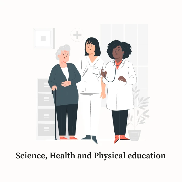 Science, Health and Physical education