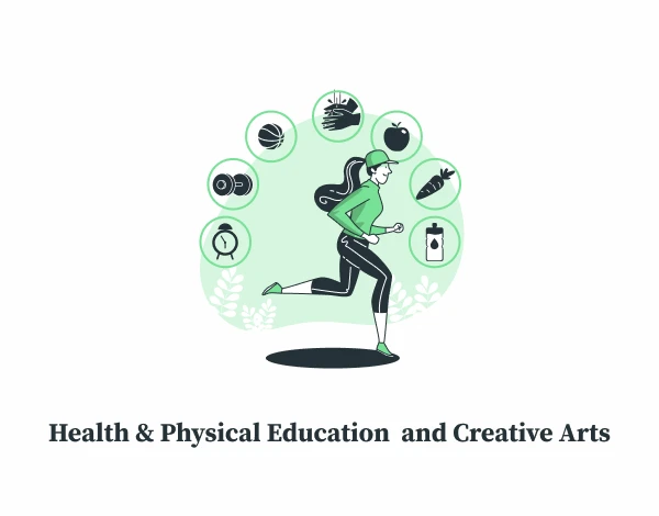 Health & Physical Education  and Creative Arts